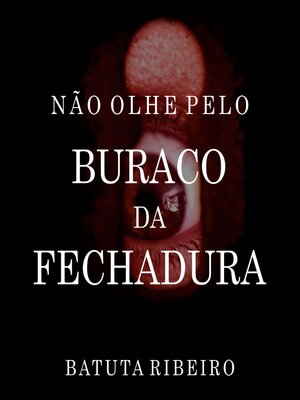 cover image of Não Olhe Pelo Buraco da Fechadura